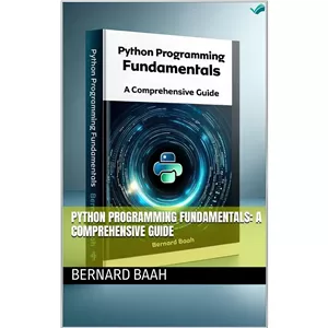 کتاب Python Programming Fundamentals A Comprehensive Guide اثر Baah Bernard انتشارات بله