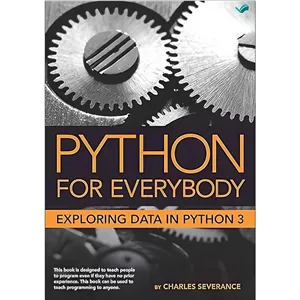 کتاب Python for Everybody Exploring Data in Python 3 اثر Charles R. Severance انتشارات بله