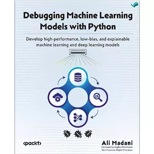 کتاب Debugging Machine Learning Models with Python اثر Ali Madani انتشارات بله