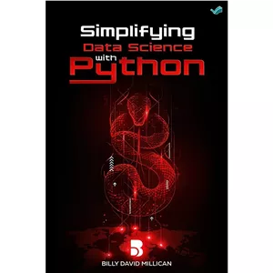 کتاب Simplifying Data Science With Python اثر Billy Millican انتشارات بله