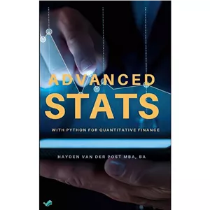 کتاب Advanced Stats with Python for Quantitative Finance اثر Van Der Post Hayden انتشارات بله