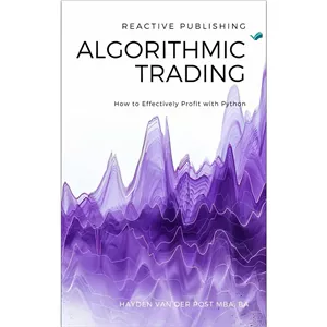کتاب Algorithmic Trading How to Effectively Profit with Python اثر Publishing Reactive and Van Der Post Hayden انتشار...