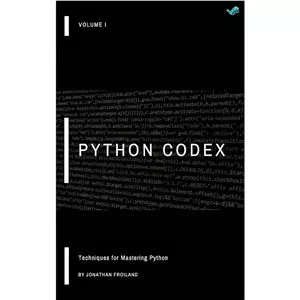کتاب Python Codex Techniques for Mastering Python - Volume I اثر Froiland Jonathan انتشارات بله