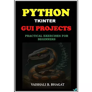 کتاب Python Tkinter Gui Projects Practical Exercises for Beginners اثر VAISHALI B BHAGAT انتشارات بله
