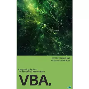 کتاب VBA Integrating Python for Enhanced Automation A Comprehensive Guide to Advanced VBA Techniques اثر Van Der Post...
