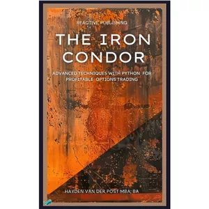 کتاب The Iron Condor Advanced Techniques with Python for Profitable Options Trading اثر Van Der Post Hayden انتشارات بله
