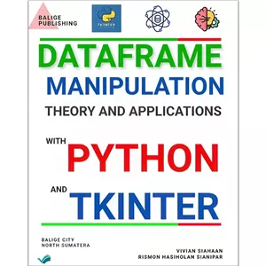 کتاب DataFrame Manipulation Theory and Applications With Python and Tkinter اثر Vivian Siahaan Rismon Hasiholan Siani...