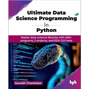 کتاب Ultimate Data Science Programming in Python اثر Saurabh Chandrakar انتشارات بله