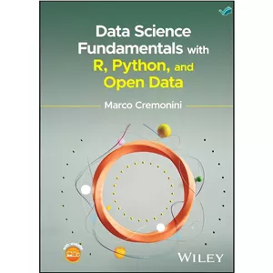 کتاب Data Science Fundamentals with R, Python, and Open Data اثر Marco Cremonini انتشارات بله
