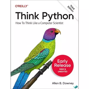 کتاب Think Python How to Think Like a Computer Scientist (3rd Edition, 3rd Early release) اثر Allen B. Downey انتشارا...