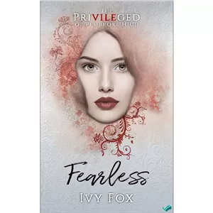 کتاب Fearless A High School Bully Romance (The Privileged of Pembroke High Book 5) اثر Ivy Fox انتشارات بله