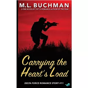 کتاب Carrying the Hearts Load a Special Operations Military Romance Story اثر M. L. Buchman انتشارات بله