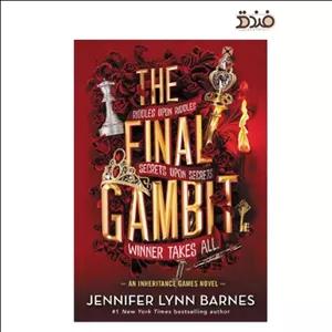 The Final Gambit (کتاب رمان بازی نهایی به زبان انگلیسی)، اثر Jennifer Lynn Barnes