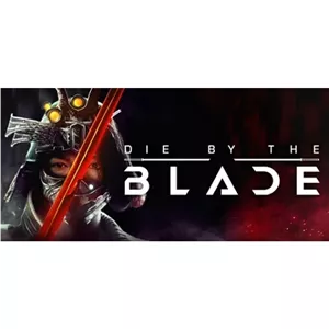 بازی Die by the Blade برای کامپیوتر