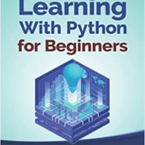 جلد معمولی رنگی_کتاب Machine Learning With Python For Beginners: A Step-By-Step Guide with Hands-On Projects (Learn Codi