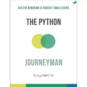 کتاب The Python Journeyman اثر Robert Smallshire Austin Bingham and Sixty North انتشارات بله