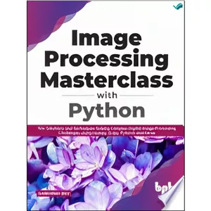 کتاب Image Processing Masterclass with Python اثر Sandipan Dey انتشارات بله