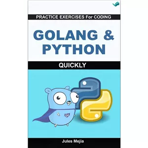 کتاب Practice Exercises For Coding Golang Python Quickly اثر Huynh Manuel انتشارات بله