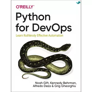 کتاب Python for DevOps Learn Ruthlessly Effective Automation اثر جمعی از نویسندگان انتشارات بله