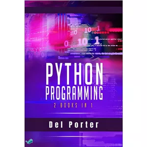 کتاب Python Programming 2 Books in 1 Python for Data Science Python for Beginners اثر Del Porter انتشارات بله