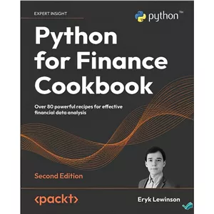 کتاب Python for Finance Cookbook Over 80 powerful recipes for effective financial data analysis 2nd Edition اثر Eryk ...
