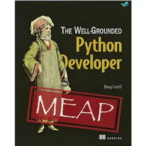 کتاب The Well-Grounded Python Developer - MEAP Version 8 اثر Doug Farrell انتشارات بله