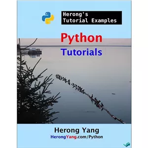 کتاب Python Tutorials - Herongs Tutorial Examples اثر Herong Yang انتشارات بله