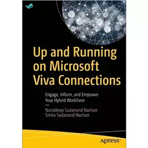 کتاب Up and Running on Microsoft Viva Connections Engage Inform and Empower Your Hybrid Workforce اثر Nanddeep Sadana...