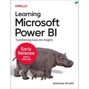 کتاب Learning Microsoft Power BI (Fifth Early Release) اثر Jeremey Arnold انتشارات بله