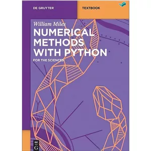 کتاب Numerical Methods with Python for the Sciences اثر William Miles انتشارات بله