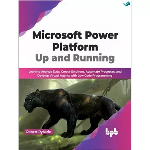 کتاب Microsoft Power Platform Up and Running اثر Robert Rybaric انتشارات بله مدل 1