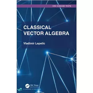 کتاب Classical Vector Algebra اثر Vladimir Lepetic انتشارات بله مدل 1