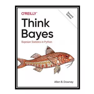 کتاب زبان اصلی Think Bayes: Bayesian Statistics in Python اثر Allen B. Downey  