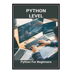 کتاب زبان اصلی Python Level: Python For Beginners اثر Javier Giluliano  
