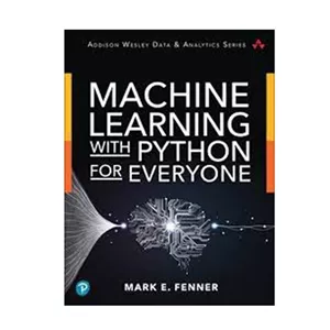 کتاب زبان اصلی Machine Learning with Python for Everyone, 1st Edition اثر Mark Fenner  