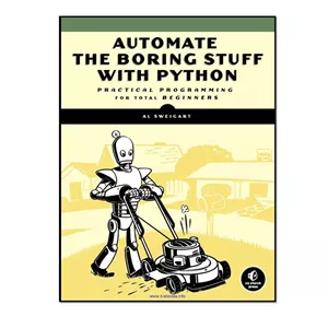 کتاب زبان اصلی Automate the Boring Stuff with Python اثر Al Sweigart انتشارات No Starch Press