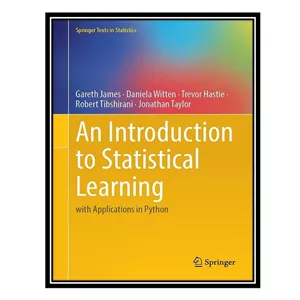 کتاب زبان اصلی An Introduction to Statistical Learning with Applications in Python اثر جمعی از نویسندگان  